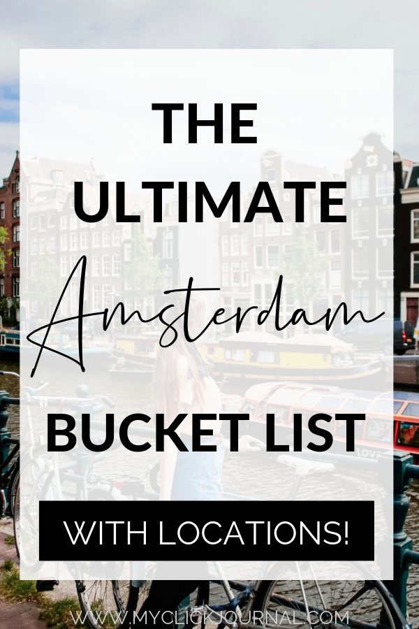 the ultimate amsterdam bucket list with locations