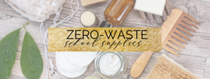 zero-waste school supplies on a budget