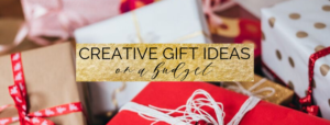 creative and easy gift ideas on a budget