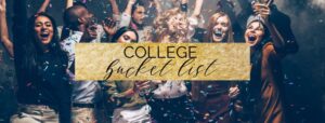 the ultimate college bucket list- 50 things to do before graduating college
