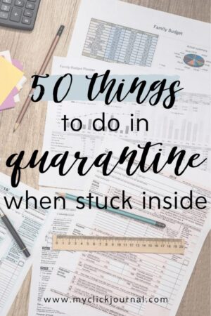 50 Things to do during Quarantine: What do to when stuck inside | things to do when bored