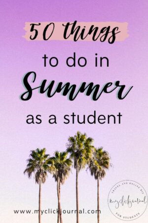 The ultimate summer bucket list for students | things to do in summer | myclickjournal