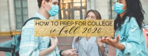 how to prepare for college in fall 2020