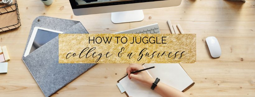 how to juggle college and a business