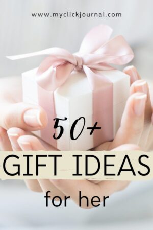 50+ gift ideas for her | gifts for mom, sister, best friend, girlfriend
