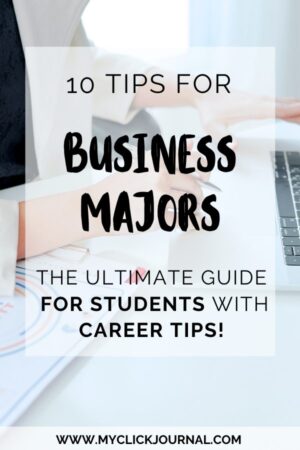 10 Tips for Business Majors | career tips for students | myclickjournal