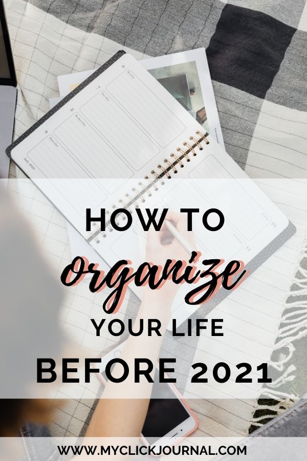 How to Organize your Life Before New Year | myclickjournal