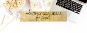 12 monthly goal ideas for students | myclickjournal