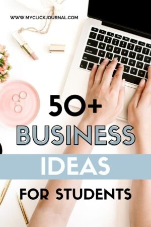 50+ business ideas for students