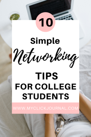 10 Simple Yet Effective Networking Tips For College Students | myclickjournal