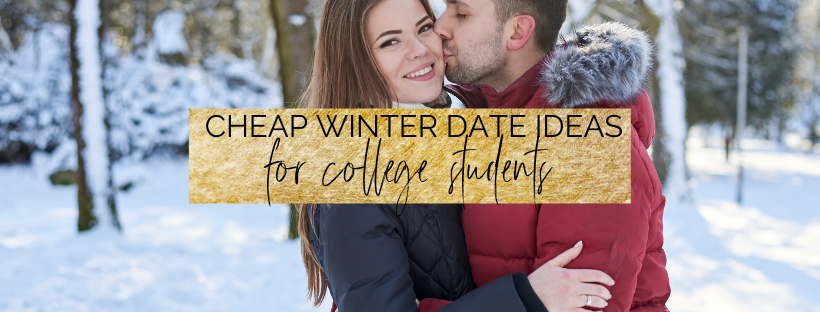 42 Cheap Winter Date Ideas For College Students